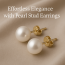 Why Pearl Stud Earrings Belong in Every Jewelry Box