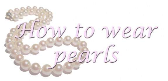 how to wear pearls